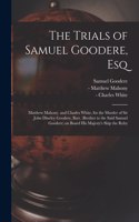 The Trials of Samuel Goodere, Esq [electronic Resource]