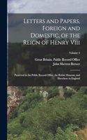 Letters and Papers, Foreign and Domestic, of the Reign of Henry Viii