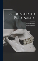 Approaches To Personality