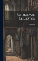 Mediaeval Leicester