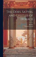 Odes, Satyrs, and Epistles of Horace