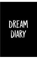 Dream Diary: A Guided Journal Notebook With Prompts To Record All Your Dreams