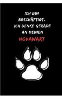 Ich bin beschäftigt. Ich denke gerade an meinen Hovawart: Notizbuch für Hundefreunde mit Punktraster (dot grid / gepunktet) - DIN A5 - (6x9) -110 Seiten - Design Motive Hund