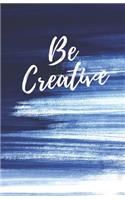Be Creative