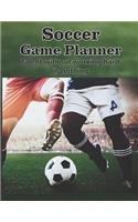 Soccer Game Planner, Talent Without Working Hard is Nothing: Organizer and Planner for Coaches Featuring Calendar, Roster, and Blank Field Pages Strategies For All Ages