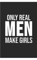 Only Real Men Make Girls
