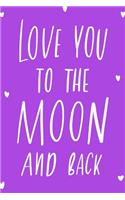 Love You To The Moon And Back