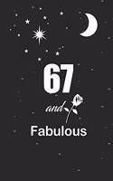 67 and fabulous