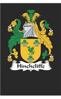 Hinchcliffe: Hinchcliffe Coat of Arms and Family Crest Notebook Journal (6 x 9 - 100 pages)