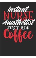 Instant Nurse Anesthetist Just Add Coffee