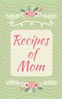 Recipes of Mom