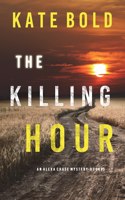 Killing Hour (An Alexa Chase Suspense Thriller-Book 3)