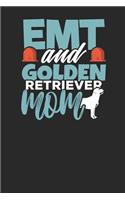 EMT and Golden Retriever Mom: Lined Journal Lined Notebook 6x9 110 Pages Ruled