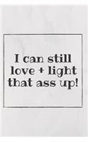 Love + Light That Ass Up: 6x9 Soft Matte Spiritual Gangster Statement Marble Cover Journal with 120 blank lined interior pages for Lightworkers Metaphysical Healers, Yogi, Sh