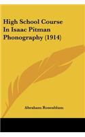 High School Course In Isaac Pitman Phonography (1914)