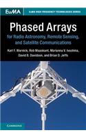 Phased Arrays for Radio Astronomy, Remote Sensing, and Satellite Communications: (EuMA High Frequency Technologies Series)