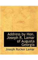 Address by Hon. Joseph R. Lamar of Augusta Georgia