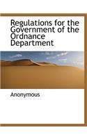 Regulations for the Government of the Ordnance Department