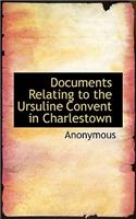 Documents Relating to the Ursuline Convent in Charlestown
