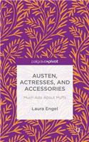 Austen, Actresses and Accessories
