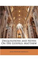 Disquisitions and Notes On the Gospels: Matthew