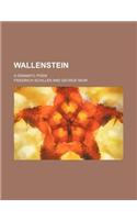 Wallenstein (Volume 2); A Dramatic Poem