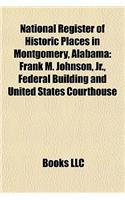 National Register of Historic Places in Montgomery, Alabama: Frank M. Johnson, Jr., Federal Building and United States Courthouse(English)