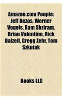 Amazon.com People: Jeff Bezos, Werner Vogels, RAM Shriram, Brian Valentine, Rick Dalzell, Gregg Zehr, Tom Szkutak(English)