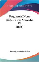 Fragments D'Une Histoire Des Arsacides V1 (1850)