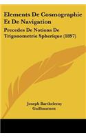 Elements De Cosmographie Et De Navigation