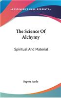 Science Of Alchymy