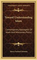 Toward Understanding Islam