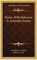Poetry, with Reference to Aristotle's Poetics
