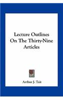 Lecture Outlines On The Thirty-Nine Articles