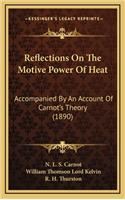 Reflections On The Motive Power Of Heat