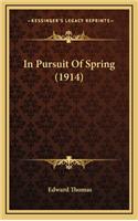 In Pursuit Of Spring (1914): (English)