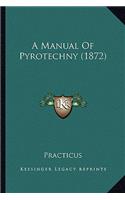 A Manual of Pyrotechny (1872)