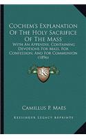 Cochem's Explanation of the Holy Sacrifice of the Mass