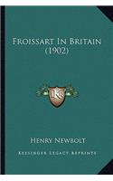 Froissart In Britain (1902): (English)
