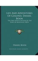 Life And Adventures Of Colonel Daniel Boon