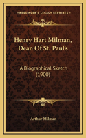 Henry Hart Milman, Dean Of St. Paul's