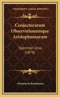 Conjecturarum Observationumque Aristophanearum