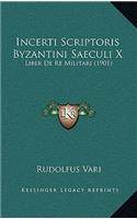 Incerti Scriptoris Byzantini Saeculi X