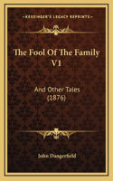 The Fool Of The Family V1