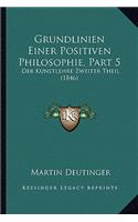 Grundlinien Einer Positiven Philosophie, Part 5: Der Kunstlehre Zweiter Theil (1846)
