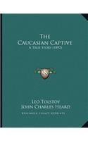 Caucasian Captive