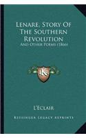 Lenare, Story Of The Southern Revolution