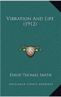 Vibration And Life (1912)