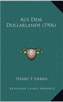 Aus Dem Dollarlande (1906)