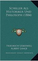 Schiller Als Historiker Und Philosoph (1884)
